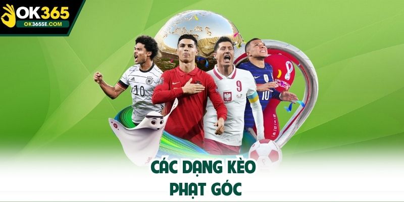 Các dạng kèo phạt góc