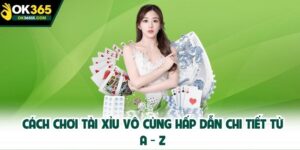cách chơi tài xỉu