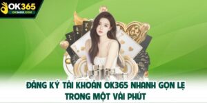 Đăng ký tài khoản OK365