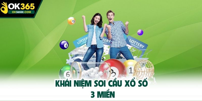 Khái niệm soi cầu xổ số 3 miền
