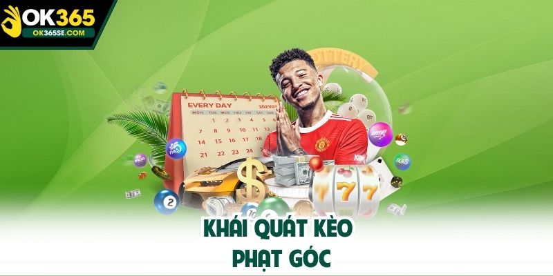 Khái quát kèo phạt góc