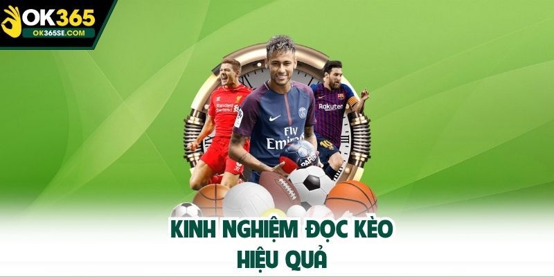 Kinh nghiệm đọc kèo hiệu quả