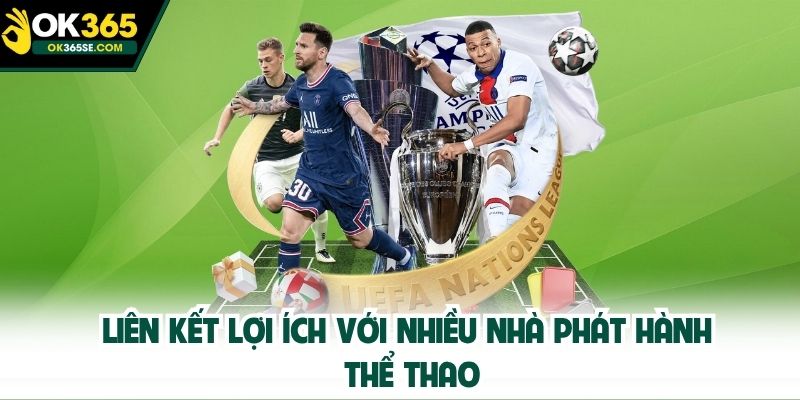 Liên kết lợi ích với nhiều nhà phát hành thể thao