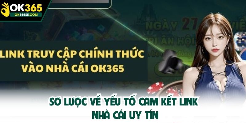 Sơ lược về yếu tố cam kết link nhà cái uy tín